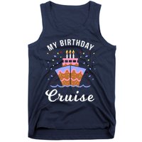 My Birthday Cruise Funny Cruise Design Gift Tank Top