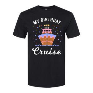 My Birthday Cruise Funny Cruise Design Gift Softstyle CVC T-Shirt