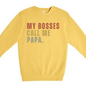 My Boss Calls Me Papa Family Daddy Father Premium Crewneck Sweatshirt