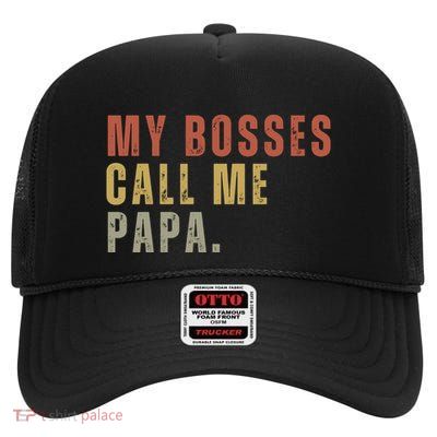 My Boss Calls Me Papa Family Daddy Father High Crown Mesh Back Trucker Hat
