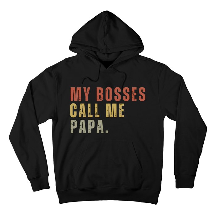 My Boss Calls Me Papa Family Daddy Father Hoodie