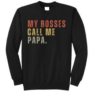 My Boss Calls Me Papa Family Daddy Father Sweatshirt