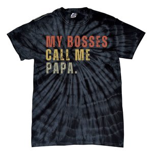 My Boss Calls Me Papa Family Daddy Father Tie-Dye T-Shirt