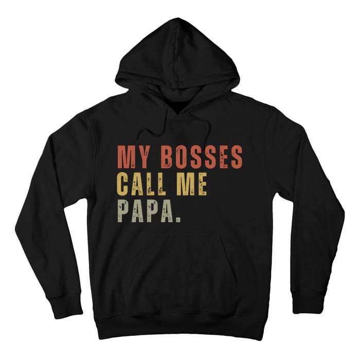 My Boss Calls Me Papa Family Daddy Father Tall Hoodie