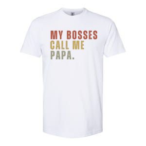 My Boss Calls Me Papa Family Daddy Father Softstyle CVC T-Shirt