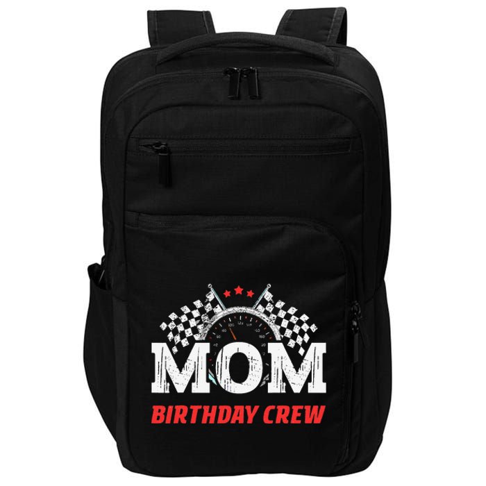 Mom Birthday Crew Race Car Theme Party Racing Car Driver Impact Tech Backpack