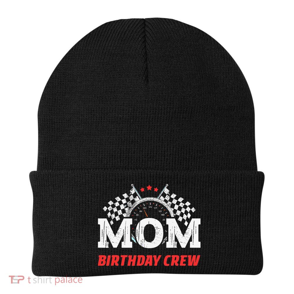 Mom Birthday Crew Race Car Theme Party Racing Car Driver Beanie