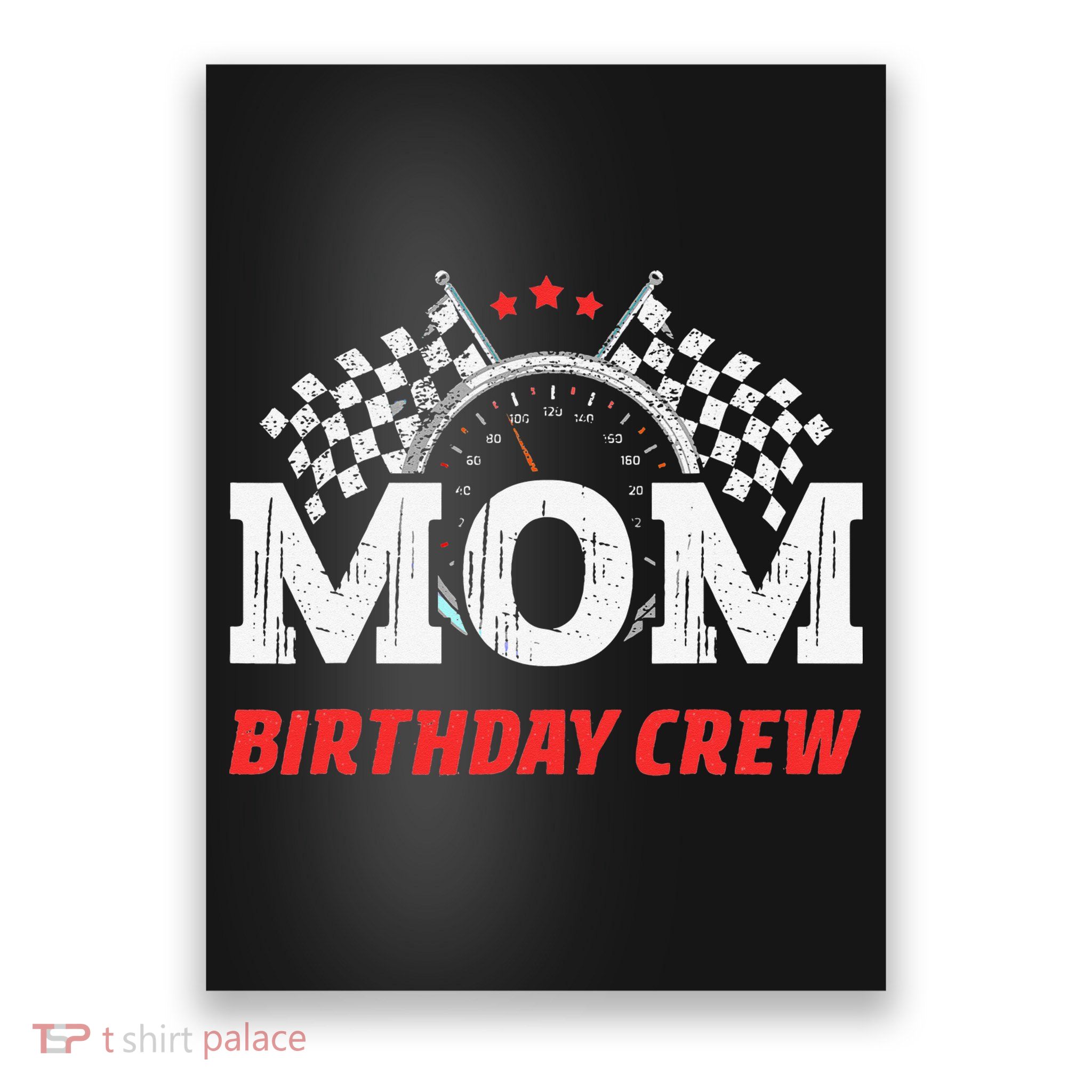 Mom Birthday Crew Race Car Theme Party Racing Car Driver Poster