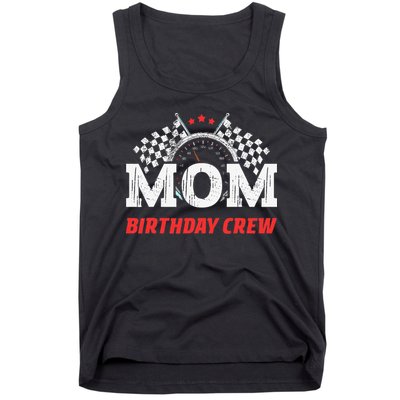 Mom Birthday Crew Race Car Theme Party Racing Car Driver Tank Top