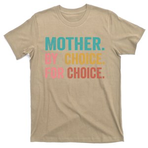 Mother By Choice For Choice Pro Choice Feminist Rights T-Shirt