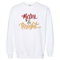 Merry & Bright Christmas Festive Holiday Spirit Garment-Dyed Sweatshirt