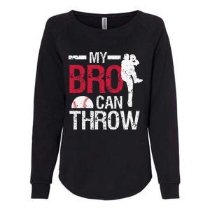 My Bro Can Throw Baseball Pitcher Biggest Fan Sister Brother Womens California Wash Sweatshirt