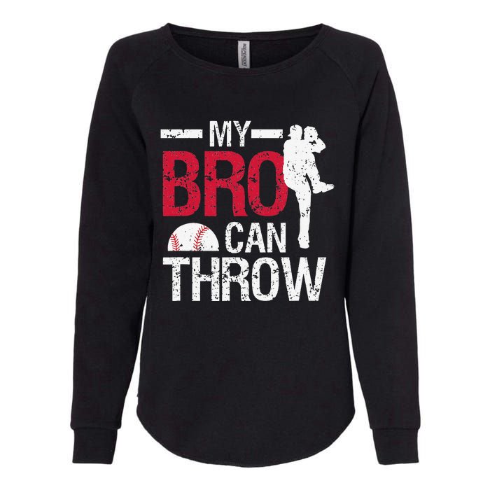 My Bro Can Throw Baseball Pitcher Biggest Fan Sister Brother Womens California Wash Sweatshirt