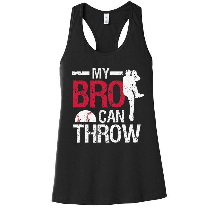 My Bro Can Throw Baseball Pitcher Biggest Fan Sister Brother Women's Racerback Tank