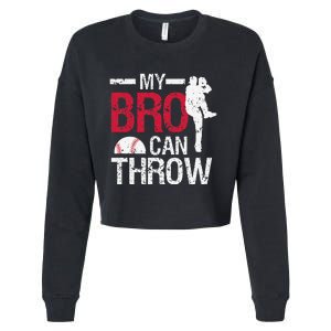 My Bro Can Throw Baseball Pitcher Biggest Fan Sister Brother Cropped Pullover Crew