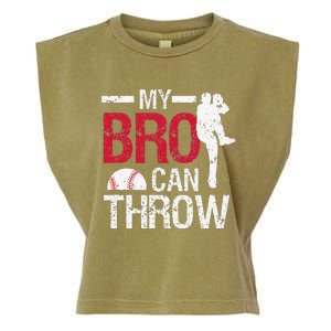 My Bro Can Throw Baseball Pitcher Biggest Fan Sister Brother Garment-Dyed Women's Muscle Tee