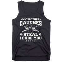 My Brother Catches Steal I Dare You Baseball Player Tank Top