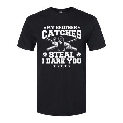 My Brother Catches Steal I Dare You Baseball Player Softstyle CVC T-Shirt