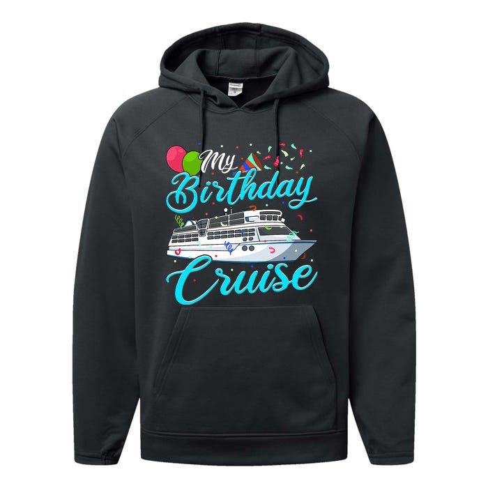 My Birthday Cruise Ship Vacation Party Gift Cruising Performance Fleece Hoodie