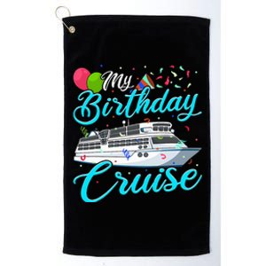 My Birthday Cruise Ship Vacation Party Gift Cruising Platinum Collection Golf Towel