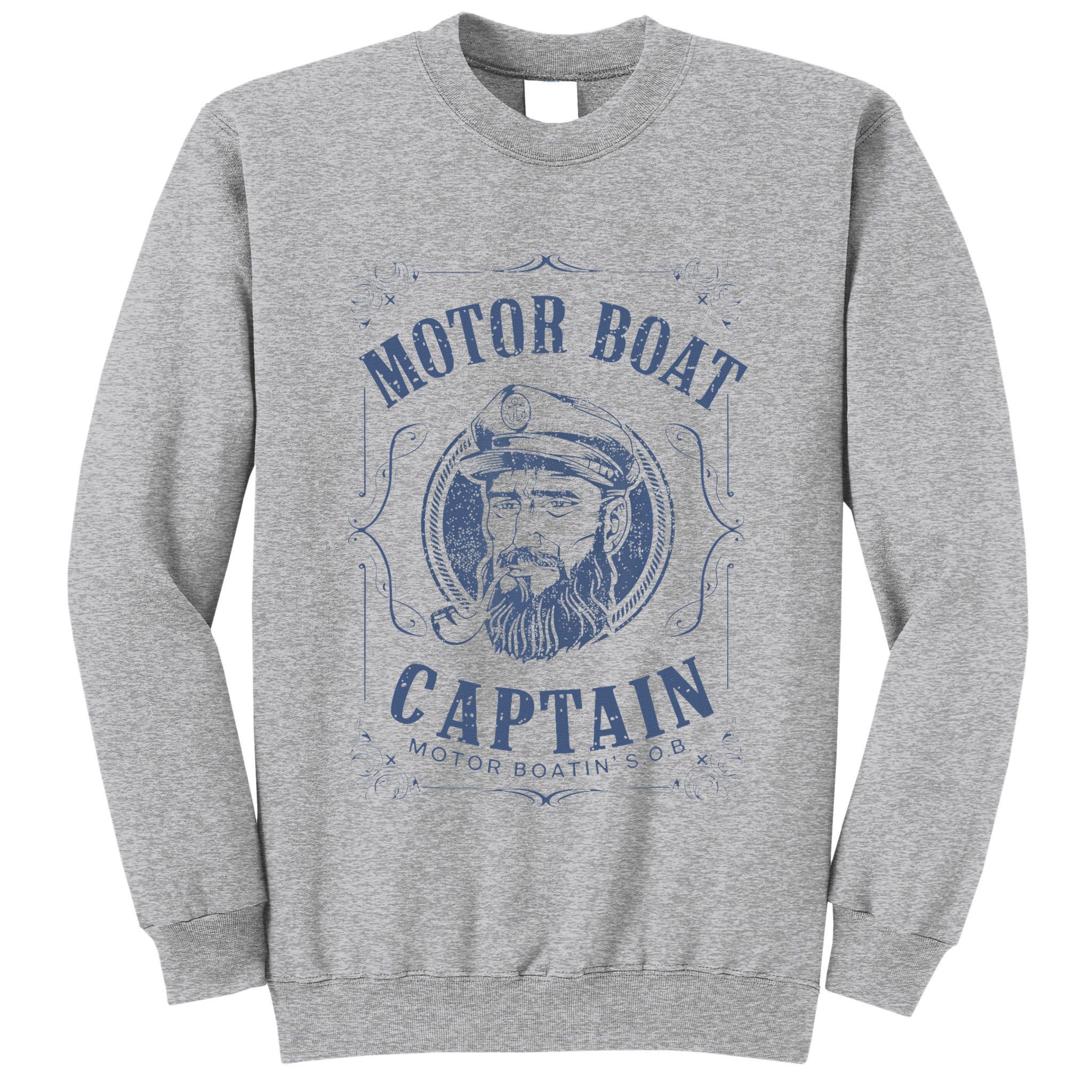 Motor Boat Captain Funny Pontoon Boating Motor Boatin Lake Tall Sweatshirt