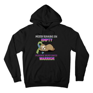 Metastatic Breast Cancer Warrior Awareness Sloth Hoodie