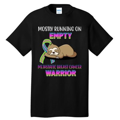 Metastatic Breast Cancer Warrior Awareness Sloth Tall T-Shirt