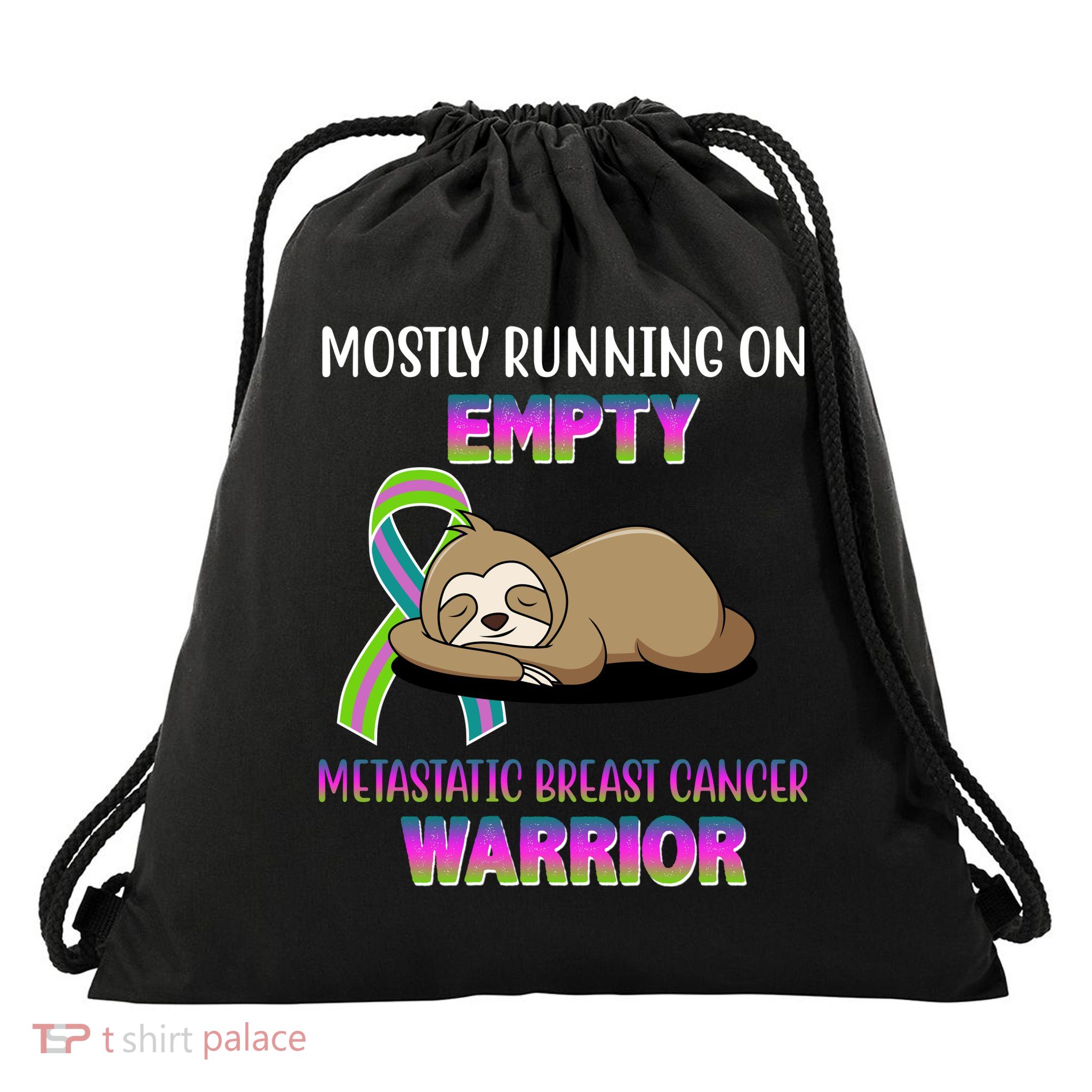Metastatic Breast Cancer Warrior Awareness Sloth Drawstring Bag
