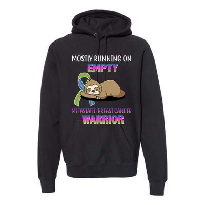 Metastatic Breast Cancer Warrior Awareness Sloth Premium Hoodie