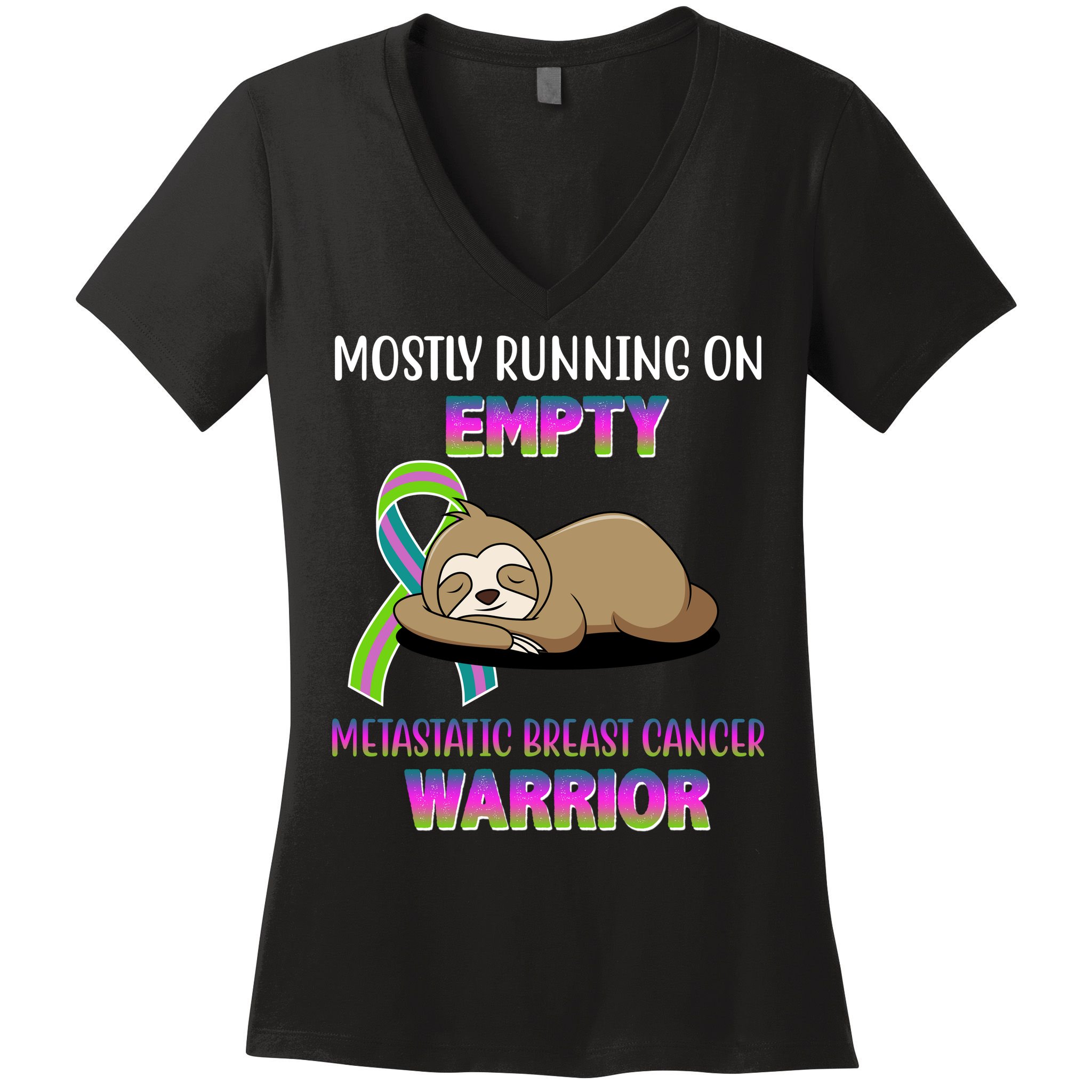 Metastatic Breast Cancer Warrior Awareness Sloth Women's V-Neck T-Shirt