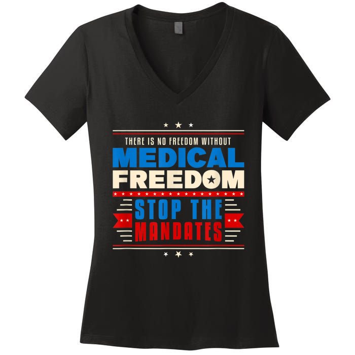 My Body Choice Medical Freedom Anti Mandates Women's V-Neck T-Shirt