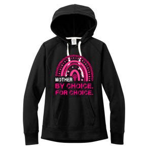 Mother By Choice For Choice Reproductive Right Boho Rainbow Gift Women's Fleece Hoodie