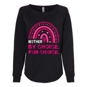 Mother By Choice For Choice Reproductive Right Boho Rainbow Gift Womens California Wash Sweatshirt