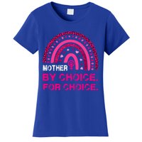 Mother By Choice For Choice Reproductive Right Boho Rainbow Gift Women's T-Shirt