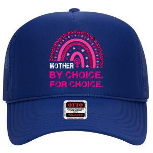 Mother By Choice For Choice Reproductive Right Boho Rainbow Gift High Crown Mesh Back Trucker Hat