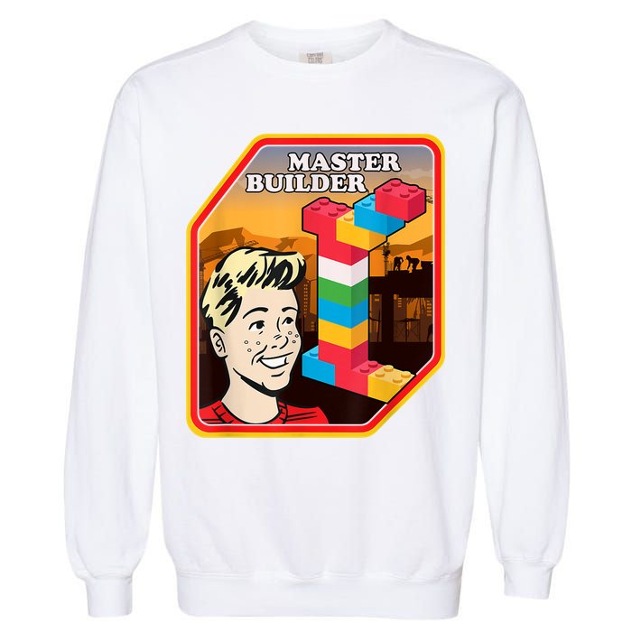 Master Builder Construction Building Blocks Bricks Engineer Garment-Dyed Sweatshirt