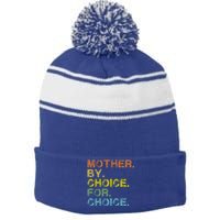 Mother By Choice For Choice Reproductive Right Vintage Retro Gift Stripe Pom Pom Beanie