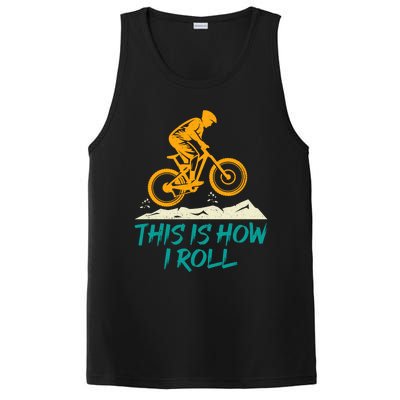 Mountain Biking Cycling Biker This Is How I Roll Gift PosiCharge Competitor Tank