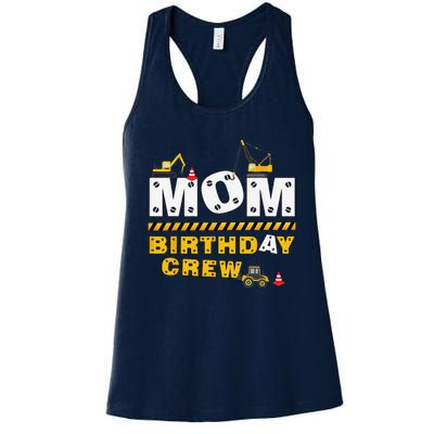 Mom Birthday Crew Construction Family Birthday Party Women's Racerback Tank