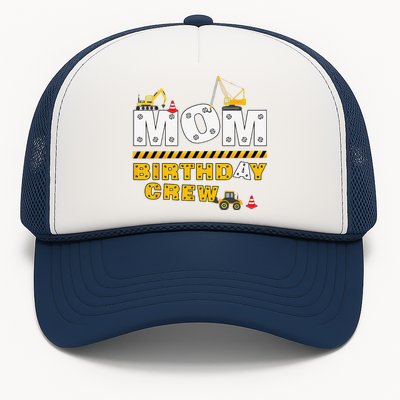 Mom Birthday Crew Construction Family Birthday Party Trucker Hat