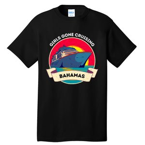 Matching Bahamas Cruise Girl Gone Cruising Trip Tall T-Shirt