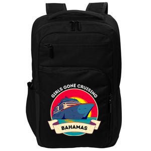 Matching Bahamas Cruise Girl Gone Cruising Trip Impact Tech Backpack