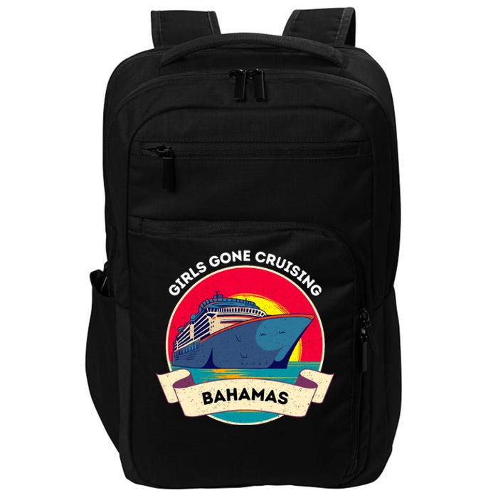 Matching Bahamas Cruise Girl Gone Cruising Trip Impact Tech Backpack