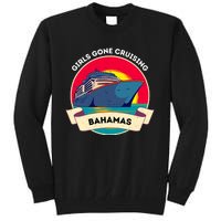 Matching Bahamas Cruise Girl Gone Cruising Trip Tall Sweatshirt