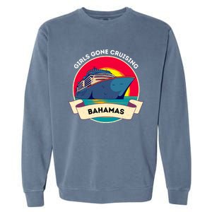 Matching Bahamas Cruise Girl Gone Cruising Trip Garment-Dyed Sweatshirt