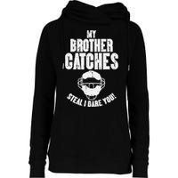 My Brother Catches Baseball Catcher Womens Funnel Neck Pullover Hood