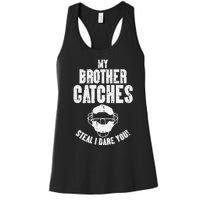 My Brother Catches Baseball Catcher Women's Racerback Tank