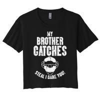 My Brother Catches Baseball Catcher Women's Crop Top Tee