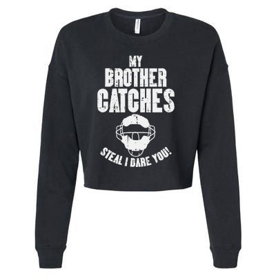 My Brother Catches Baseball Catcher Cropped Pullover Crew