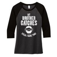 My Brother Catches Baseball Catcher Women's Tri-Blend 3/4-Sleeve Raglan Shirt